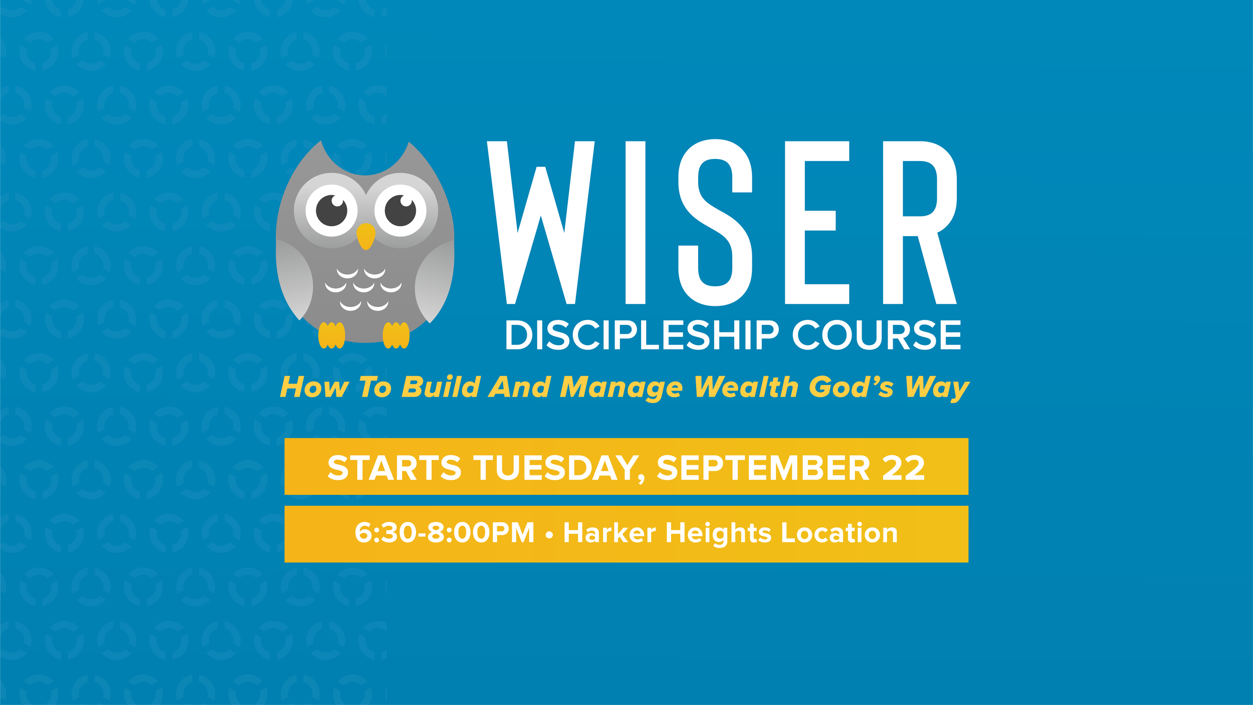 Wiser Discipleship Course | Harker Heights Location