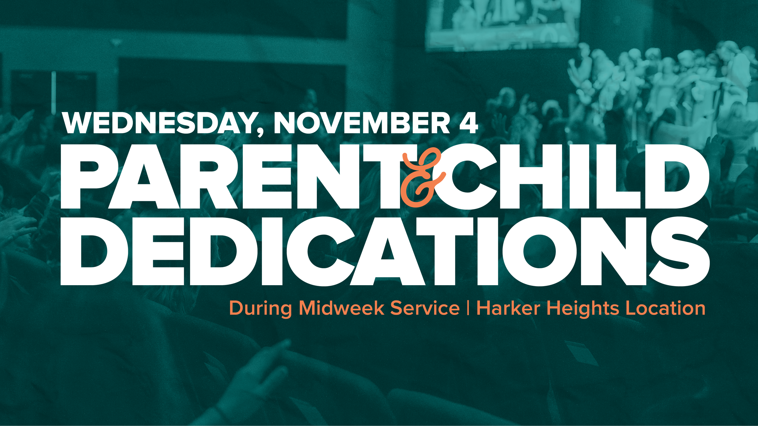 Parent &amp; Child Dedications | Harker Heights Location