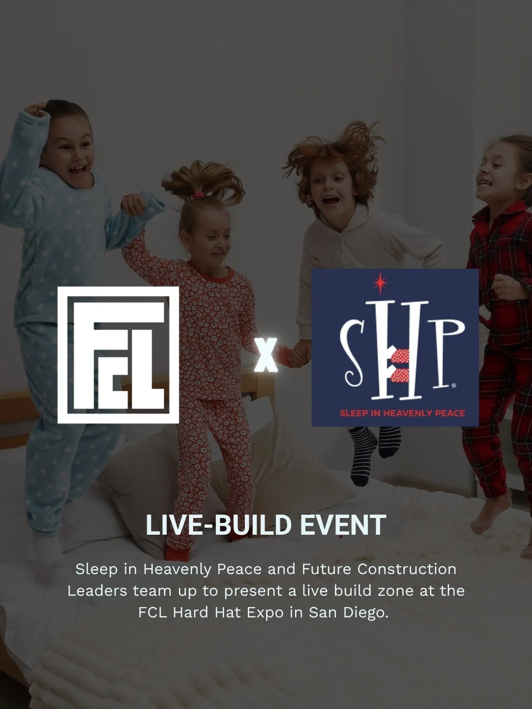FCL and Sleep in Heavenly Peace are teaming up to conduct a live build during the FCL Hard Hat Expo. The goal? To build 20 beds on-site for local kids in need!

How You Can Help: Bring a NEW twin-size sheet set or blanket to the expo on Saturday Octo