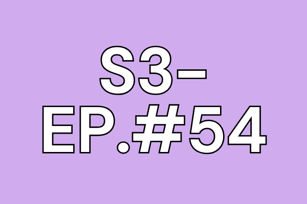S3 EP #54: She Thought It Was Her Emails: Why Clear Messaging Still Wasn’t Converting with Katherine Schultz (Part 4)