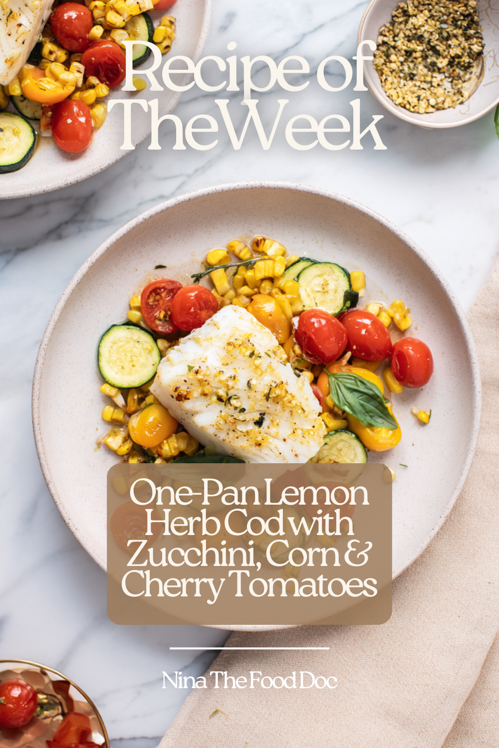 One-Pan Lemon Herb Cod with Zucchini, Corn &amp; Cherry Tomatoes