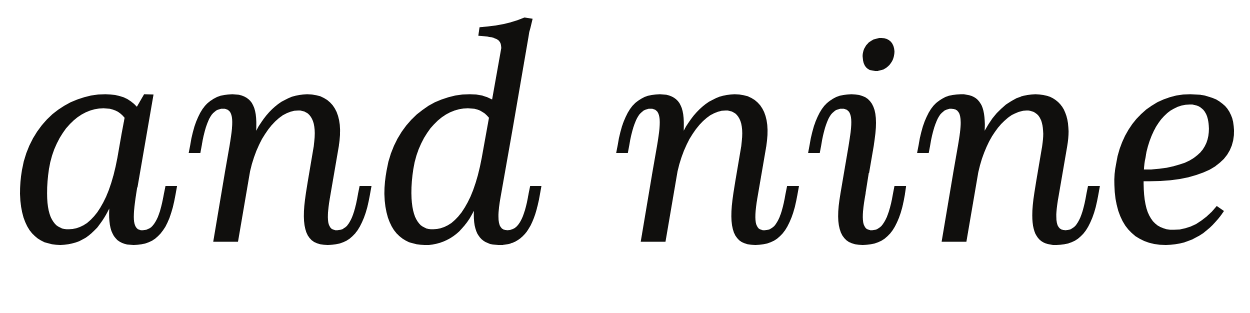 and nine design