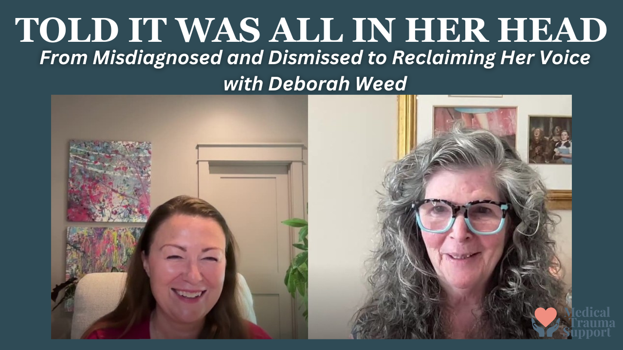 When Doctors Don't Believe You: One Woman's Journey From Medical Mystery to Reclaiming Her Voice