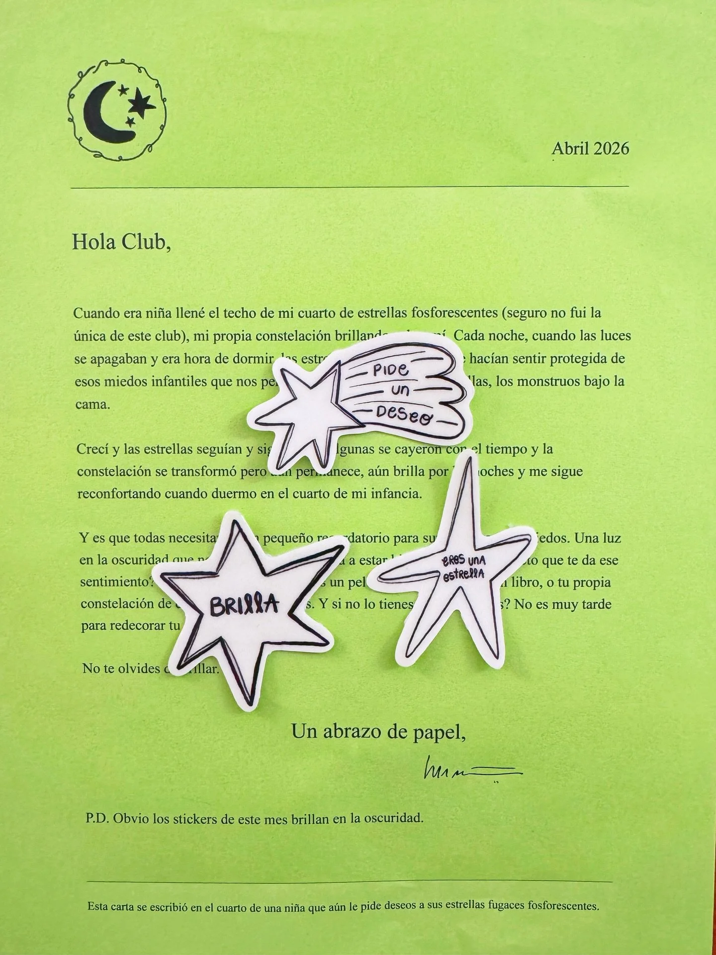 Este mes le escrib&iacute; una carta a esa ni&ntilde;a que fui en el pasado y que ten&iacute;a su propia constelaci&oacute;n de estrellas fosforescentes en el techo de su cuarto ✨ y por supuesto que los stickers brillan en la oscuridad 🌟
Te recuerdo