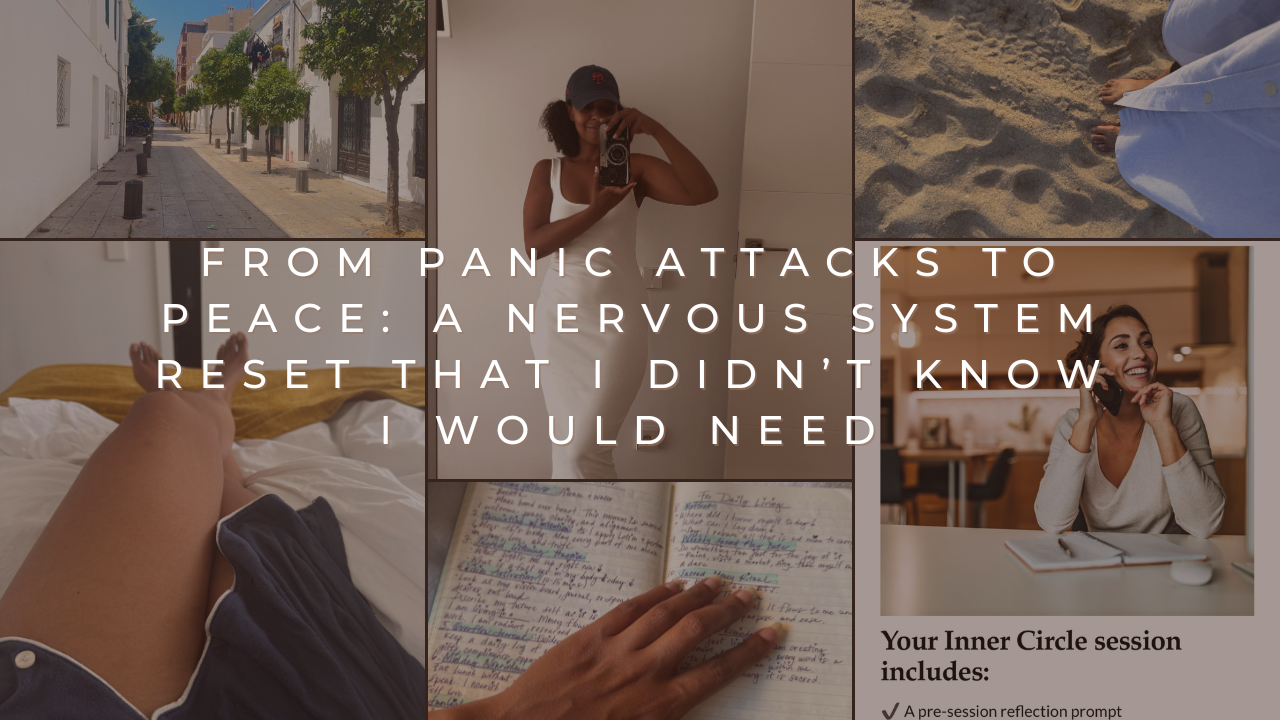 From Panic Attacks to Peace: A  Nervous System Reset that I Didn’t Know I Would Need