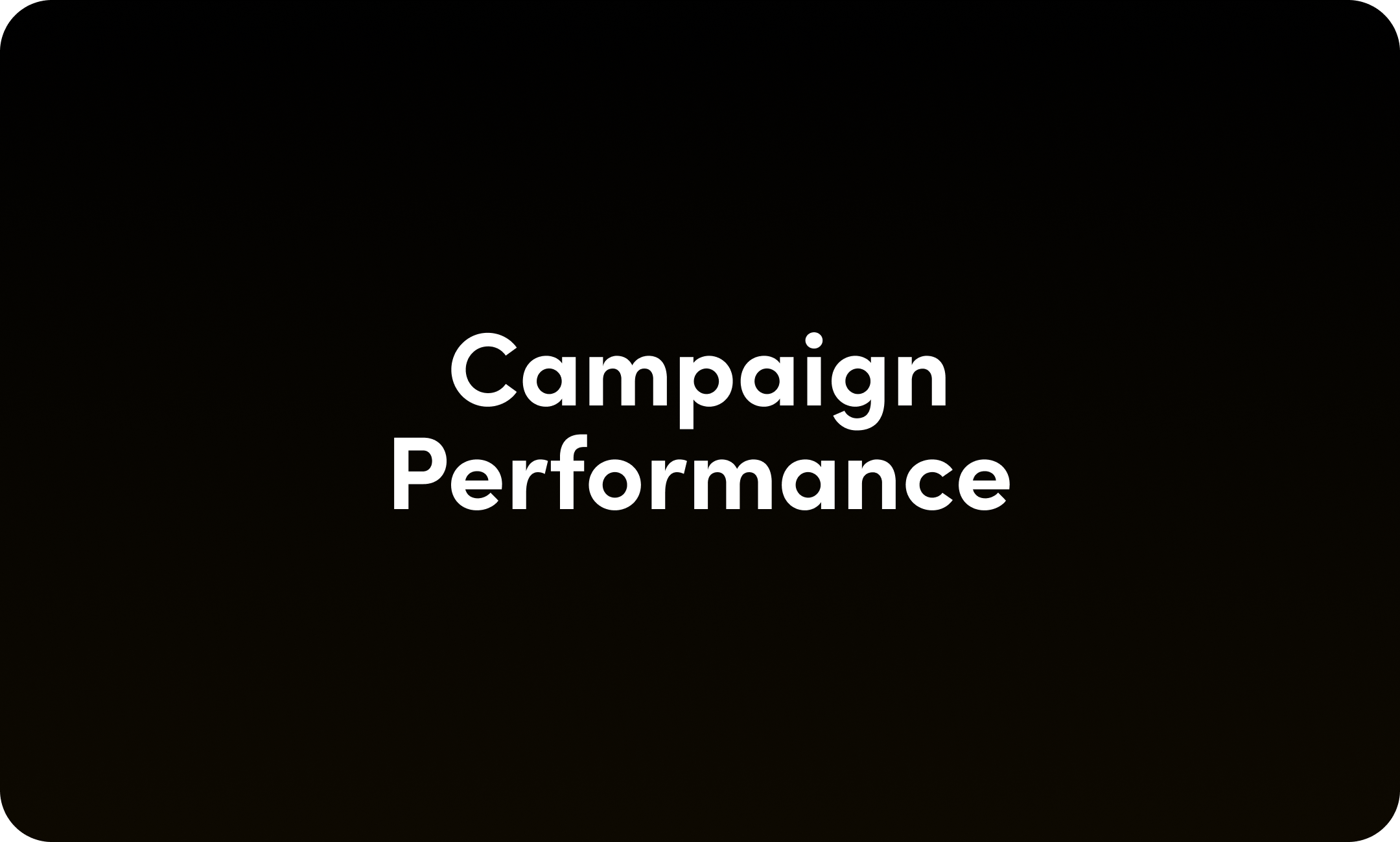Campaign performance