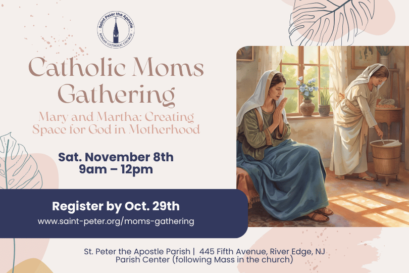 Catholic Moms Gathering - Mary and Martha: Creating Space for God in Motherhood