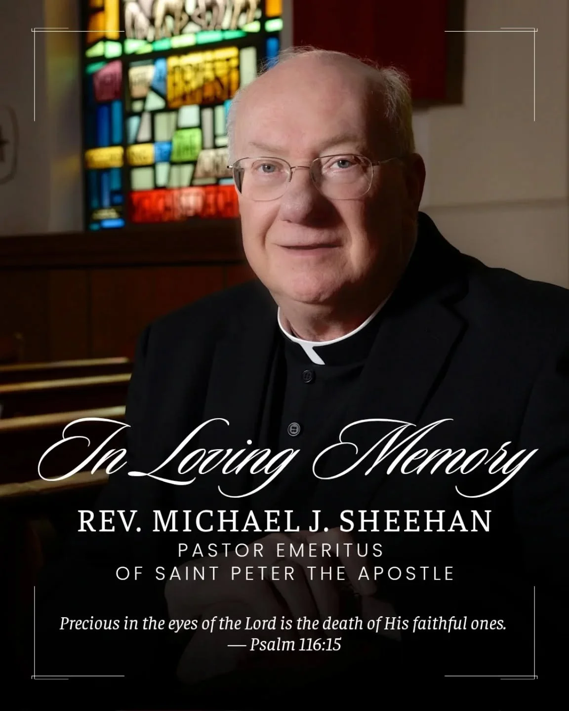 It is with heavy hearts that we share the news that our beloved Pastor Emeritus, Fr. Mike, entered into eternal rest last night. Fr. Mike touched countless lives here at St. Peter&rsquo;s &mdash; through his gentleness, his humor, his wisdom, and the