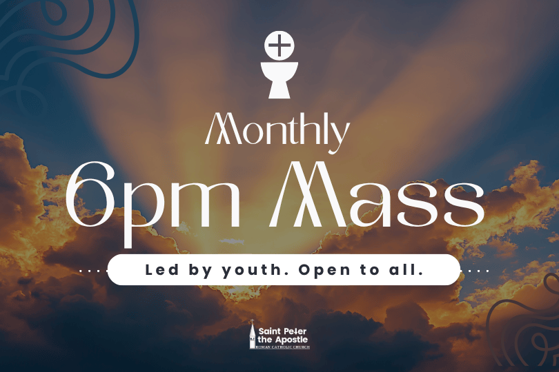 NEW: Monthly 6pm Masses (Youth-Led)
