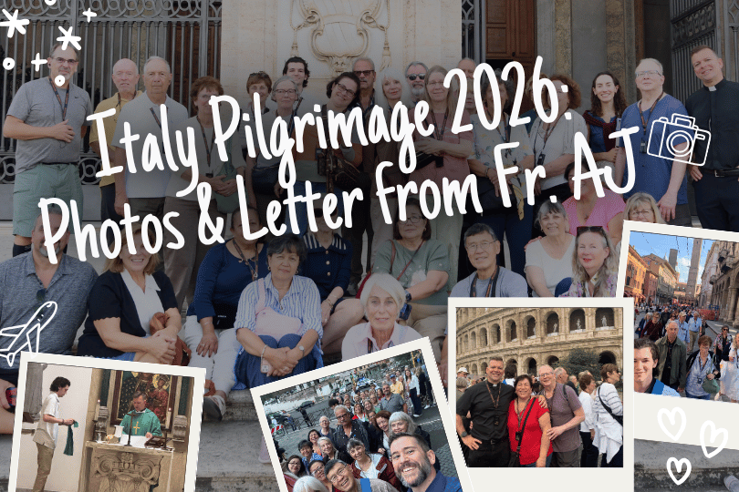 Italy Pilgrimage 2026: Photo Gallery and Letter from Fr. AJ