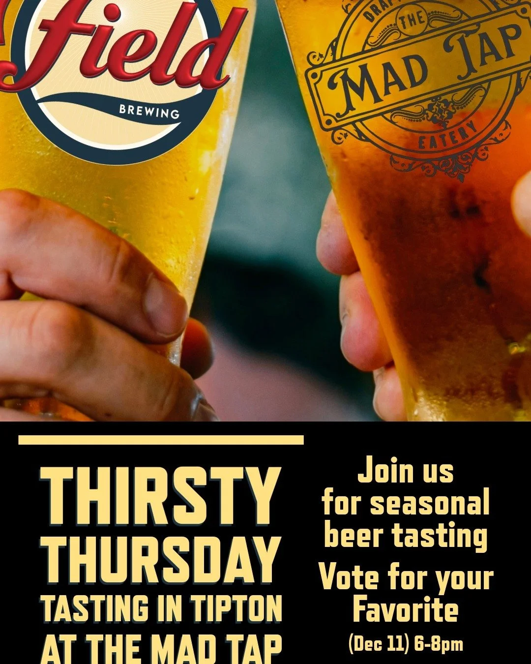 Please join The Mad Tap team and Ben from Westfield's Field Brewing tomorrow for our next Thirsty Thursday beer tasting!  Ben will bring his full line-up of seasonal and favorites for you to taste test!  Vote on your favorite to add to our tap wall. 