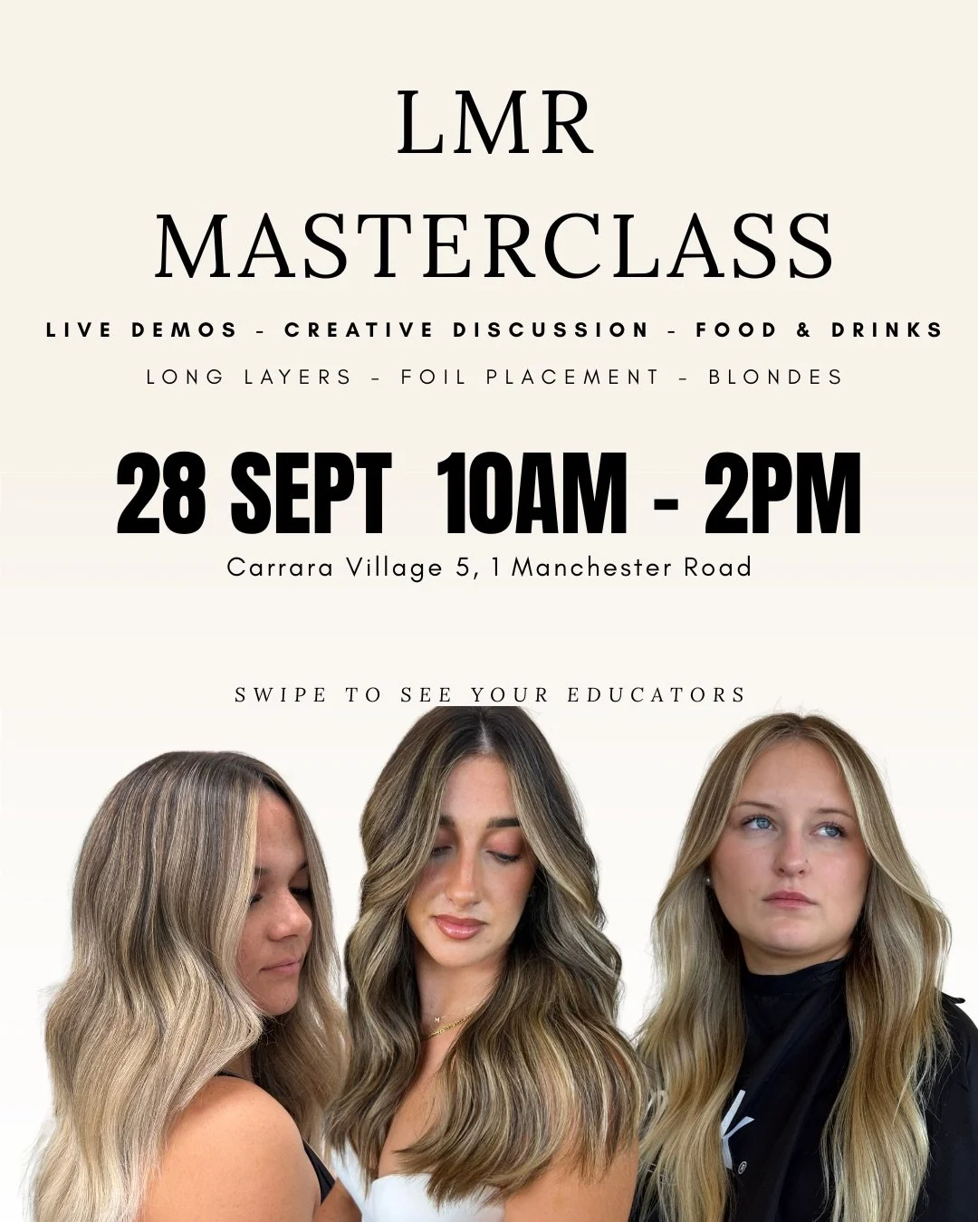 LMR Masterclass: Live Demos, Real Techniques, Real Inspiration

Join the LMR Creative Team for an intimate morning of live styling, honest conversation, and serious hair inspiration&hellip;

📍 Carrara Village 5, 1 Manchester Road, Carrara
🗓️ 28th S