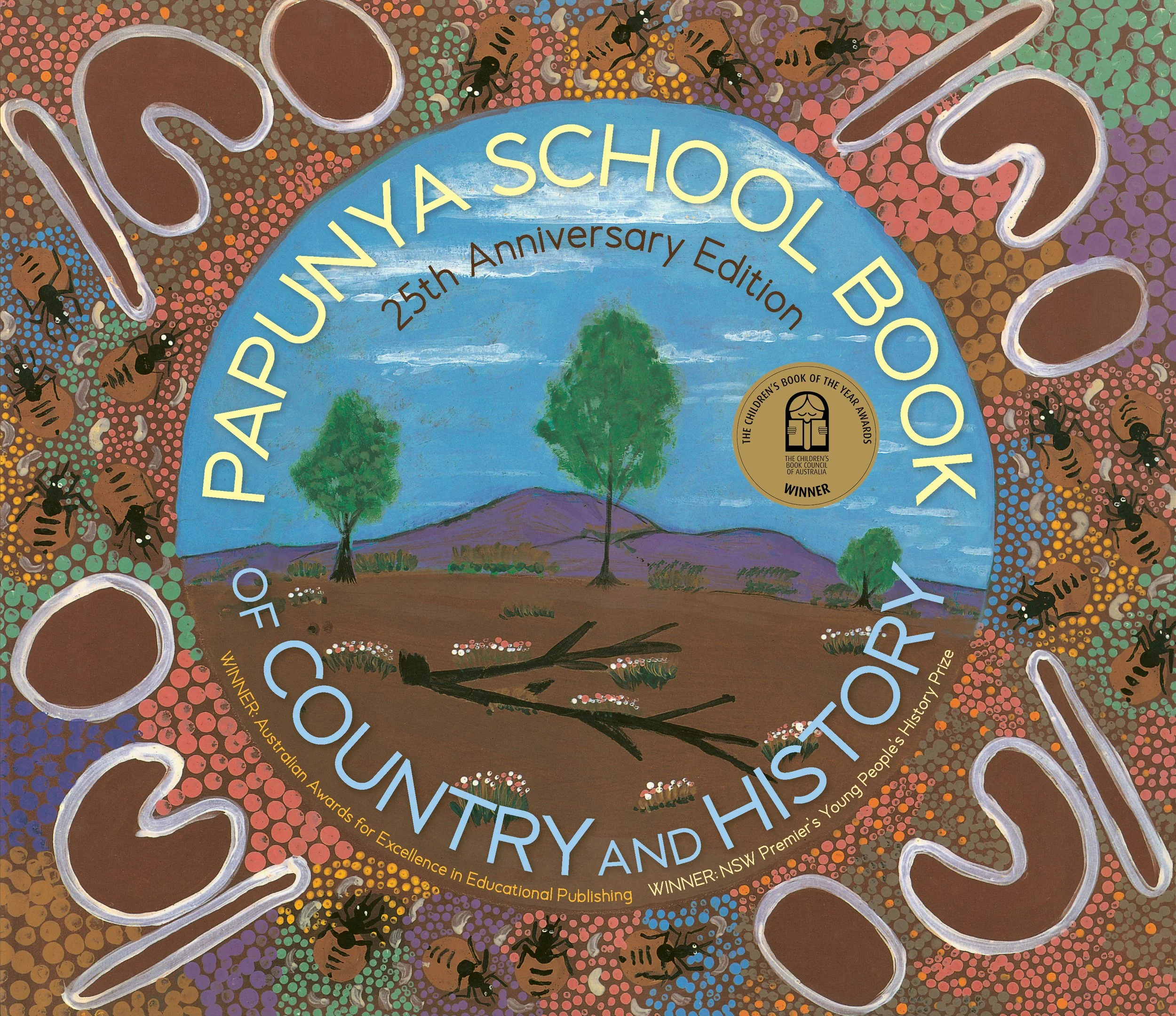Papunya School Book of Country and History 25th Anniversary Edition by Papunya School