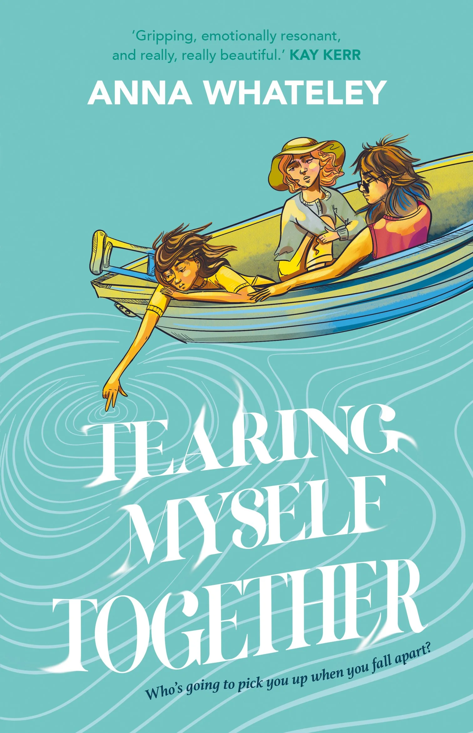Tearing Myself Together by Anna Whateley