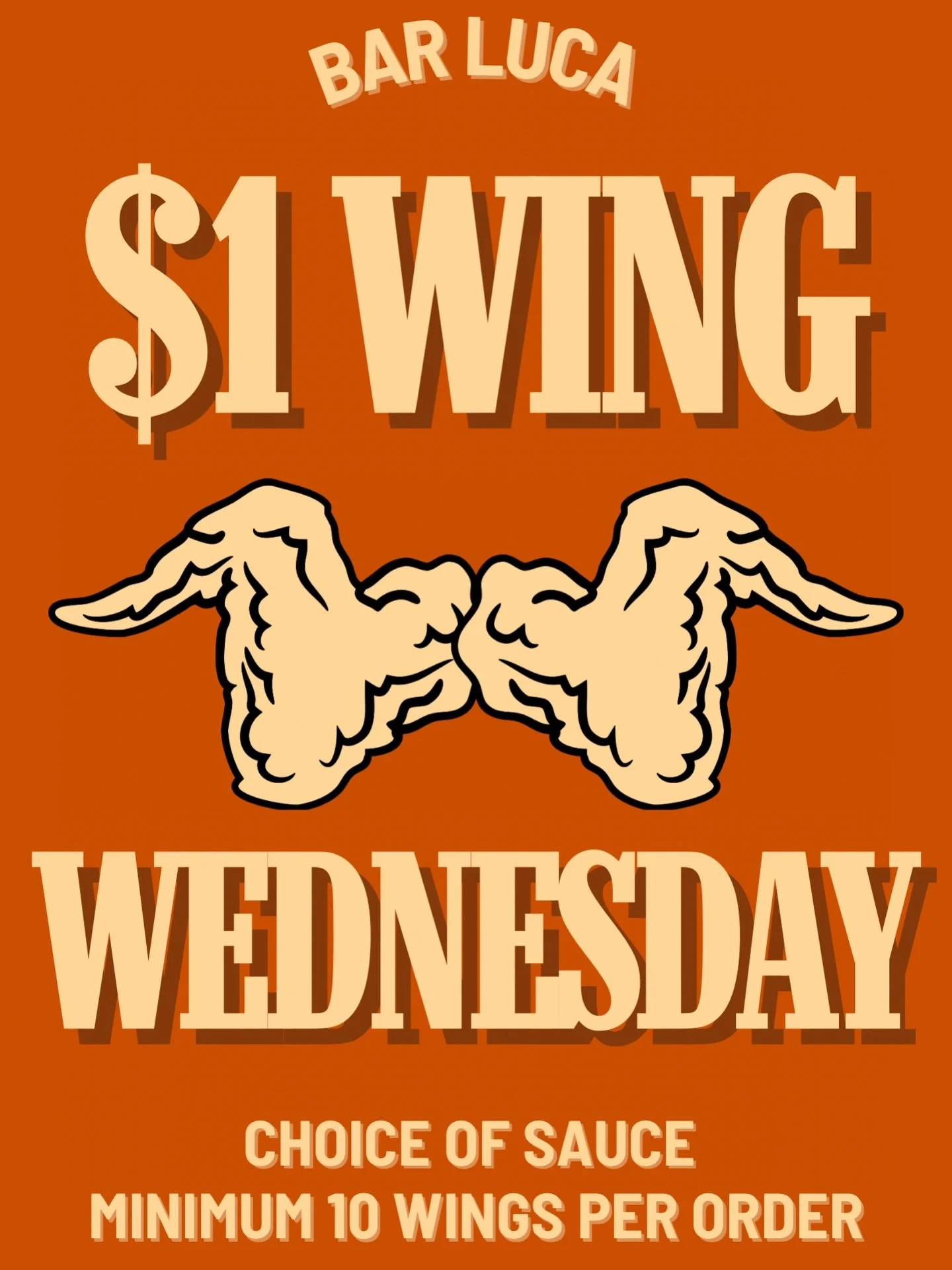 $1 wings! 
Buffalo, Habanero, Sriracha Maple, Smokey BBQ, Gochujang or Cowboy Butter!