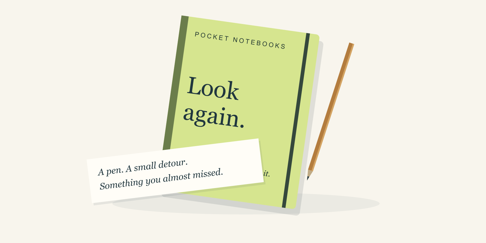 Illustrated green notebook marked Look again, with a pencil and a note about noticing something you almost missed.