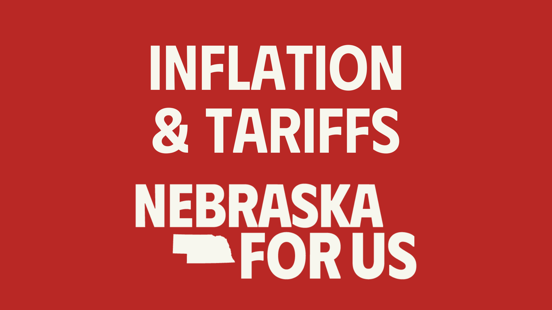 Nebraska For Us statement on persistent inflation and tariffs