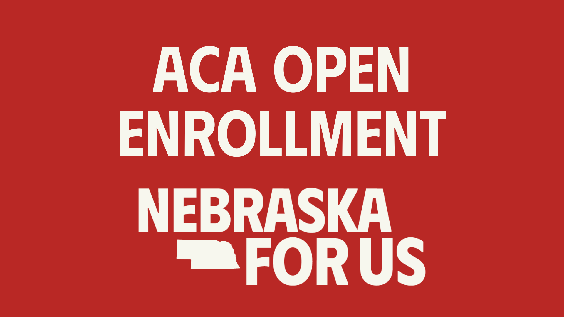 Nebraska For Us statement as ACA open enrollment ends today