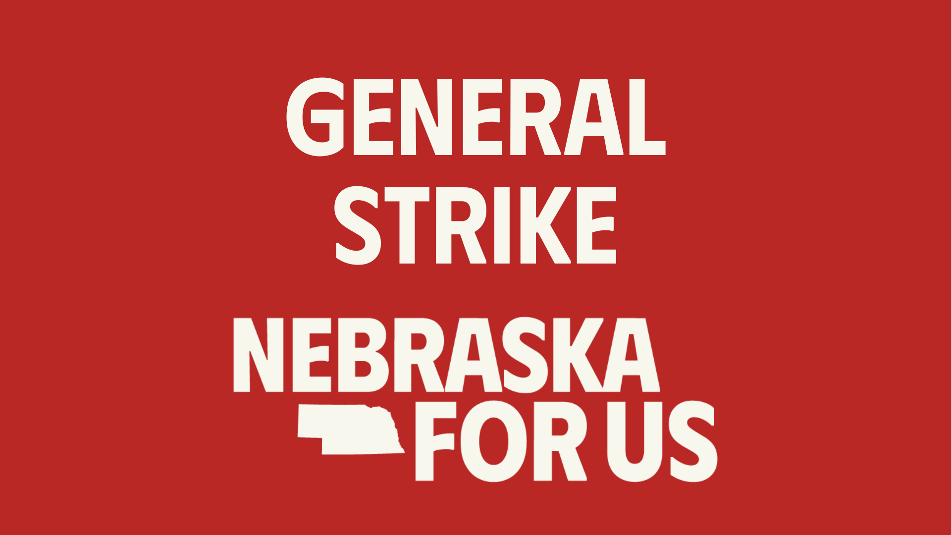 Nebraska For Us supports local businesses participating in national general strike, calls on federal delegation to reassess funding priorities