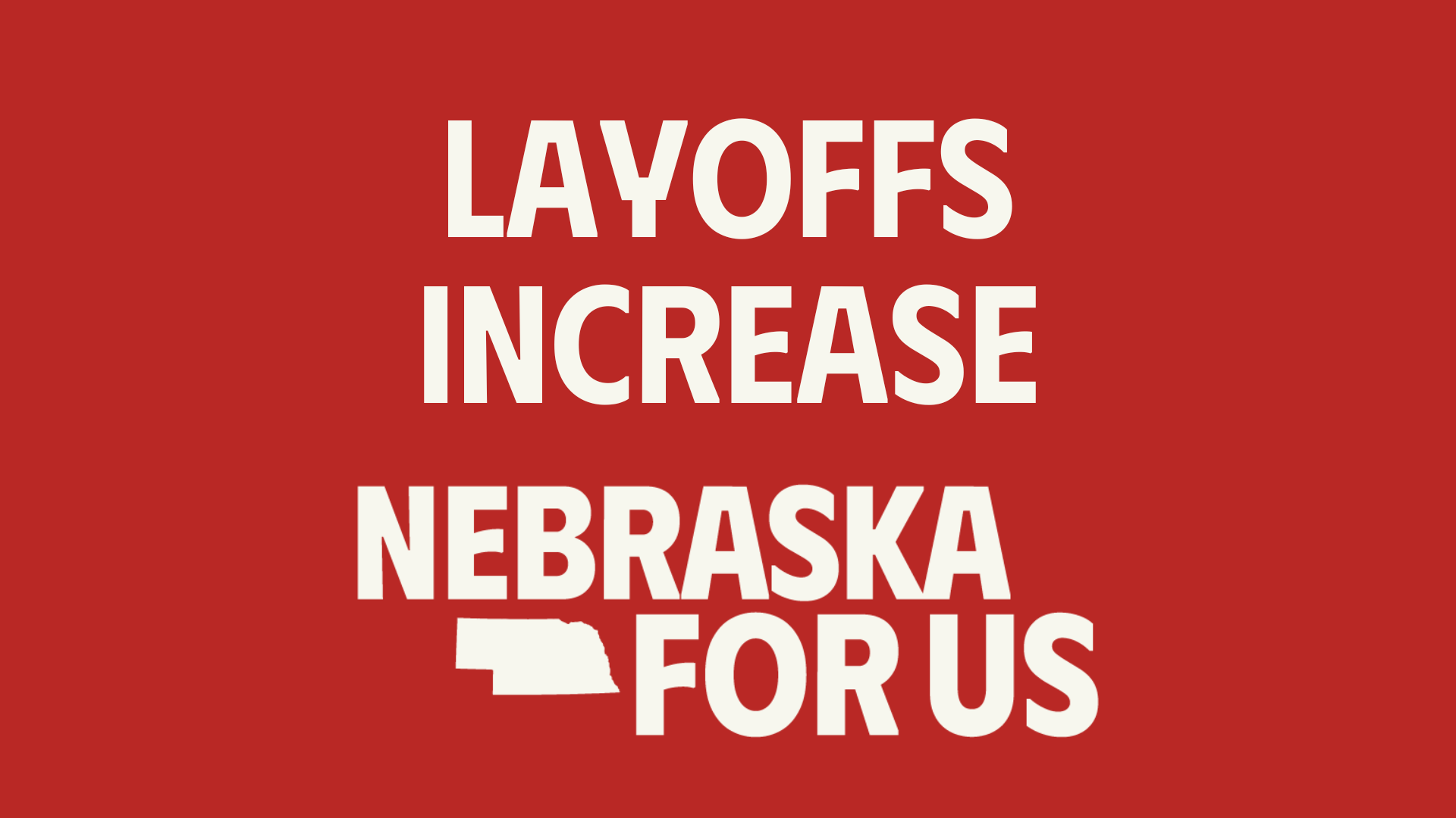 Nebraska For Us statement as January layoffs hit highest level since 2009