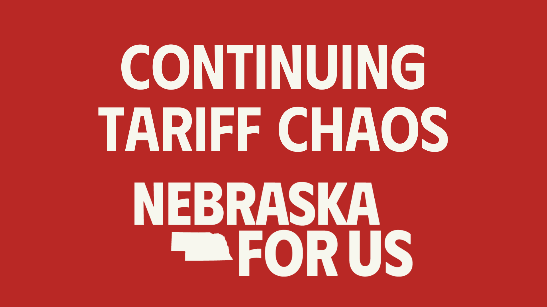 Nebraska For Us statement as tariff threats continue despite Supreme Court ruling