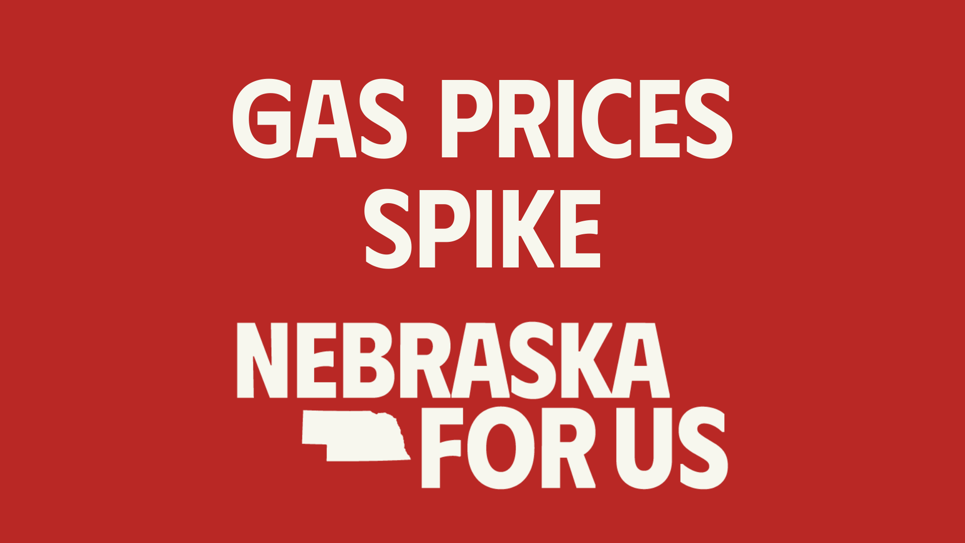 Nebraska For Us statement as gas prices soar in Omaha metro and nationwide