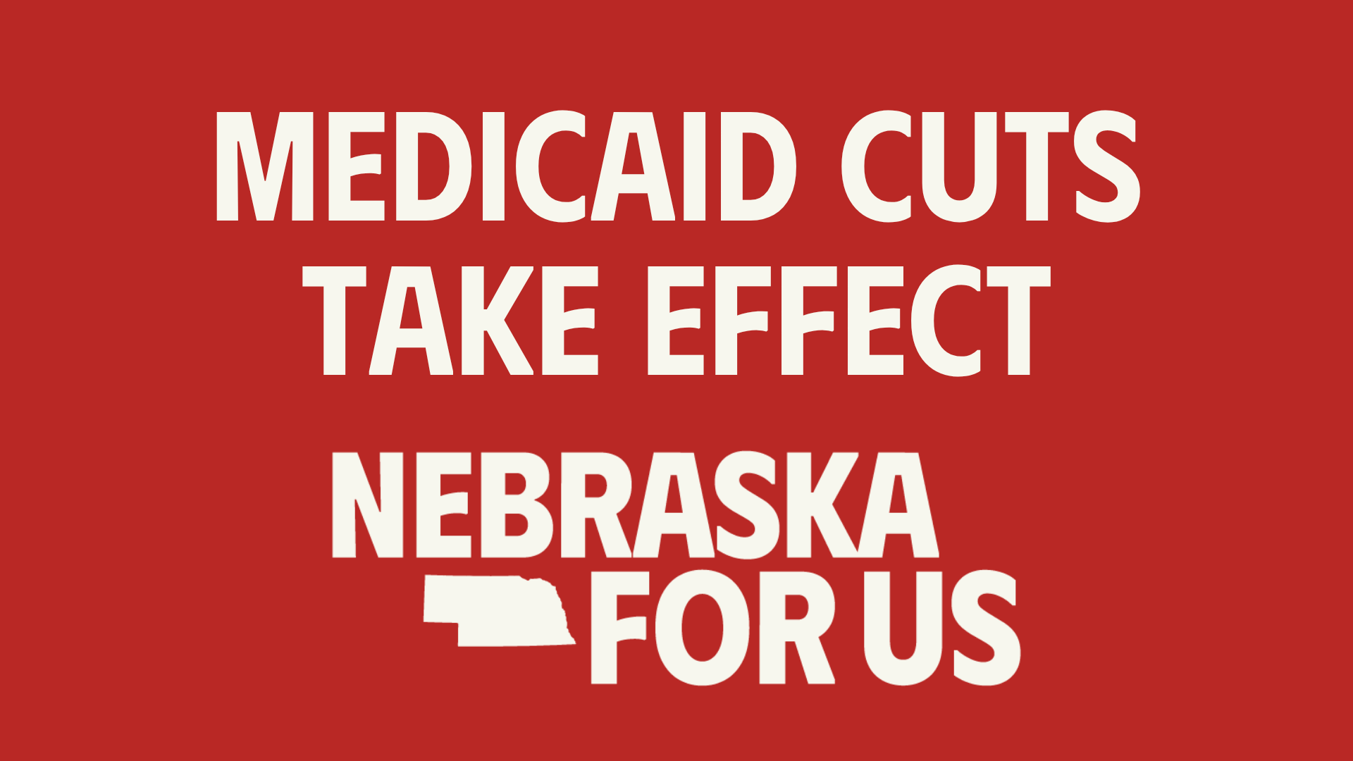 Nebraska For Us statement as first-in-the-nation Medicaid cuts take effect in Nebraska today