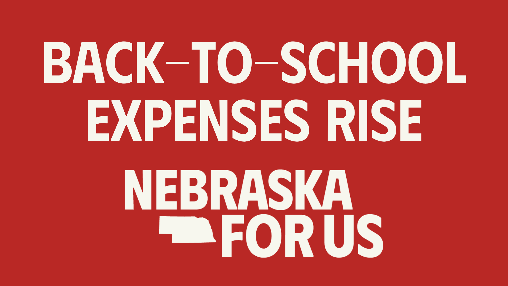 Nebraska For Us statement as back-to-school costs rise for metro families