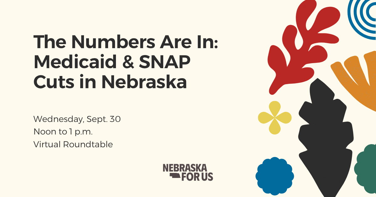Nebraska For Us, experts lead discussion on SNAP &amp; Medicaid cuts as enrollment drops