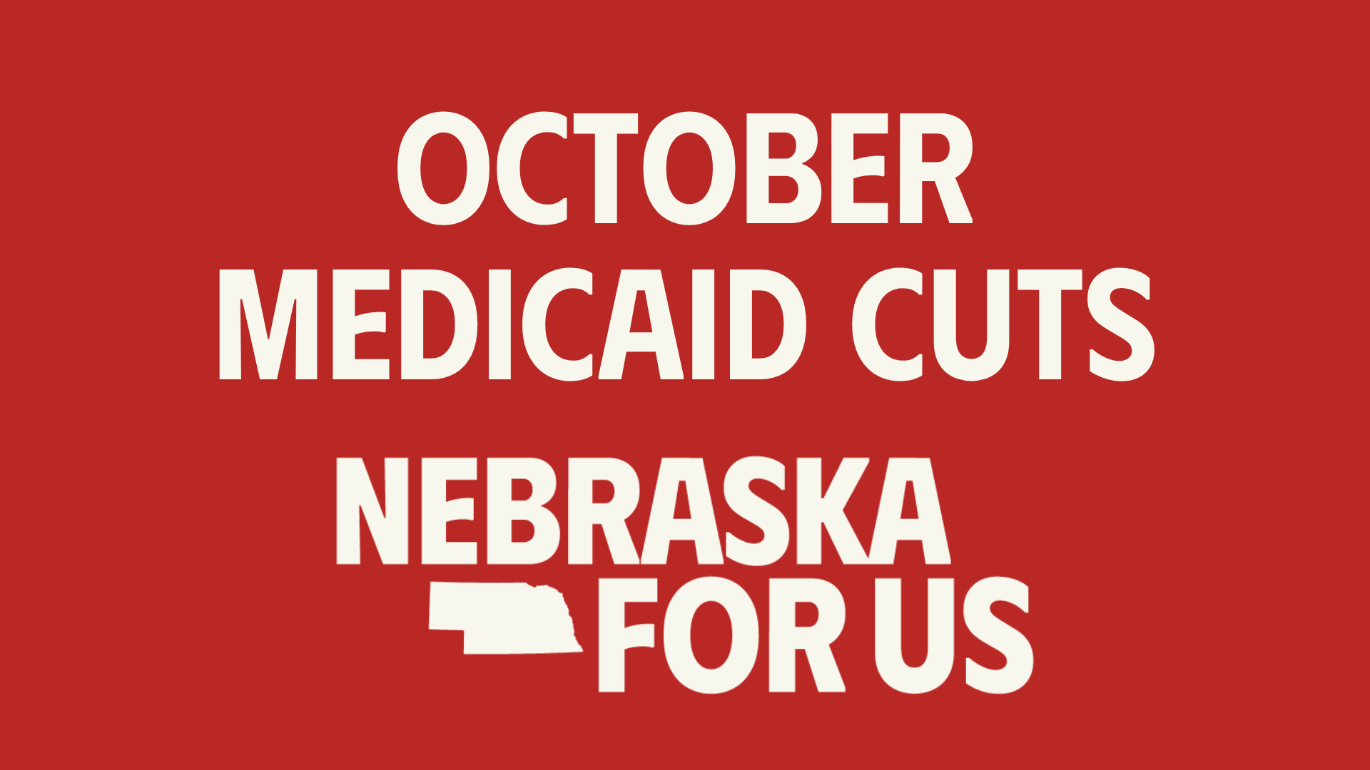 Nebraska For Us statement as new Medicaid cuts take effect today