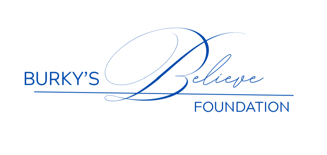 Burky&#39;s Believe Foundation
