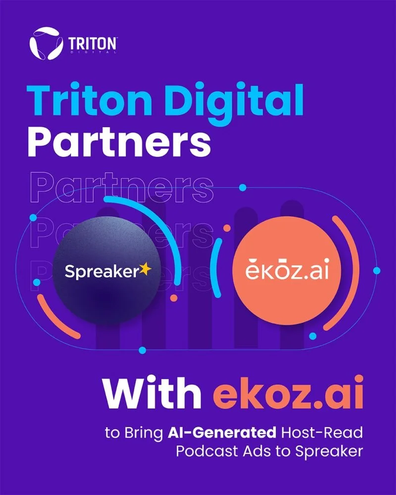 Triton Digital Partners With ekoz.ai to Bring AI-Generated Host-Read Podcast Ads to Spreaker