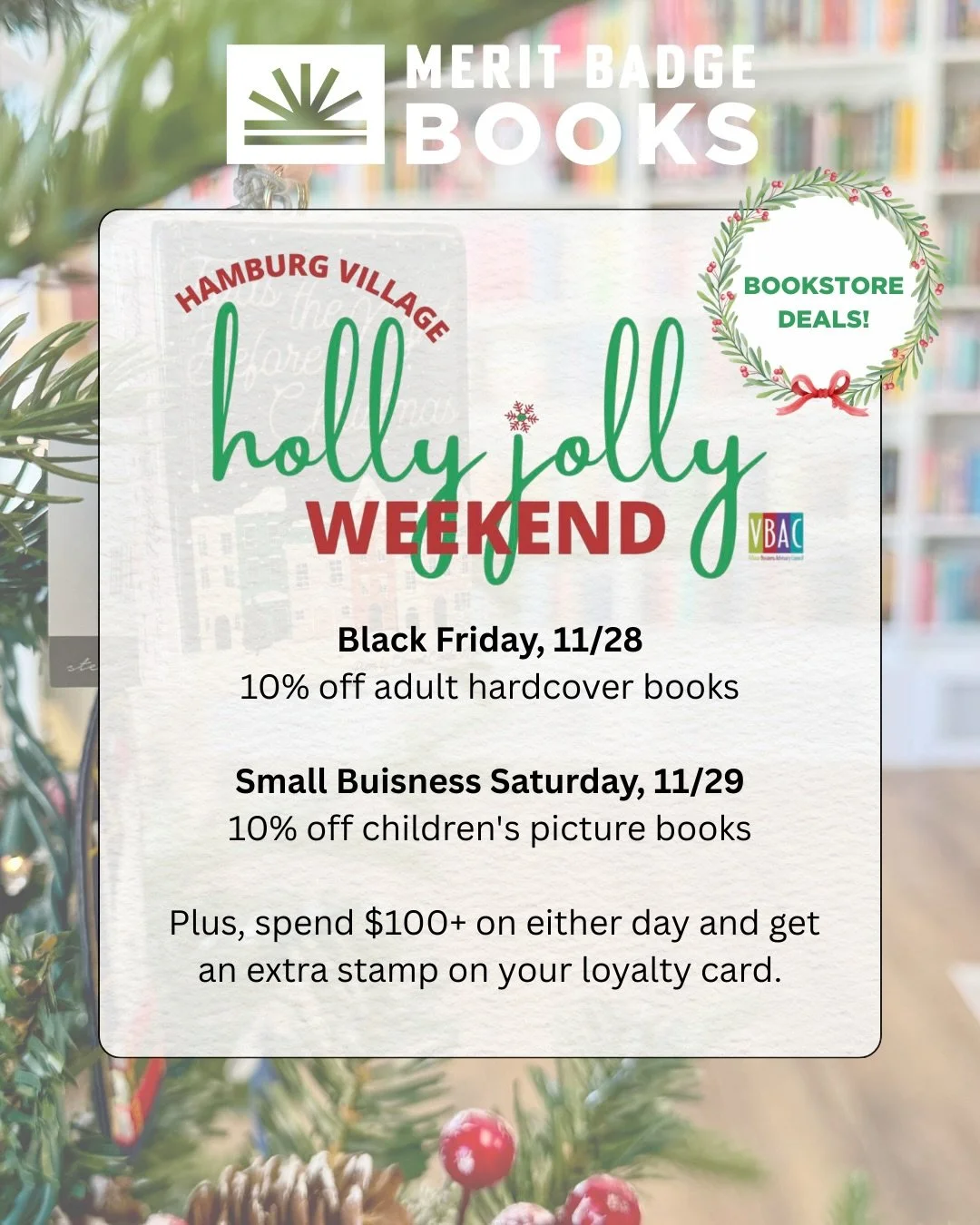 Ready for Holly Jolly Weekend in the village of Hamburg?! We&rsquo;ll have the shop looking festive for Black Friday (open 11-7) and Small Business Saturday (Open 11-5). Check out or daily deals and come visit with author @moconnorwrites, who will be