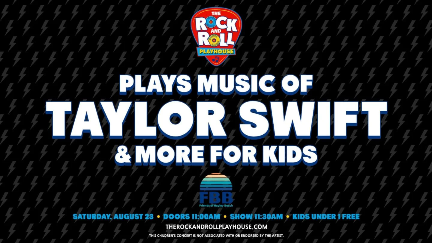 FBB and Rock & Roll Playhouse - The Music of Taylor Swift Kids Concert