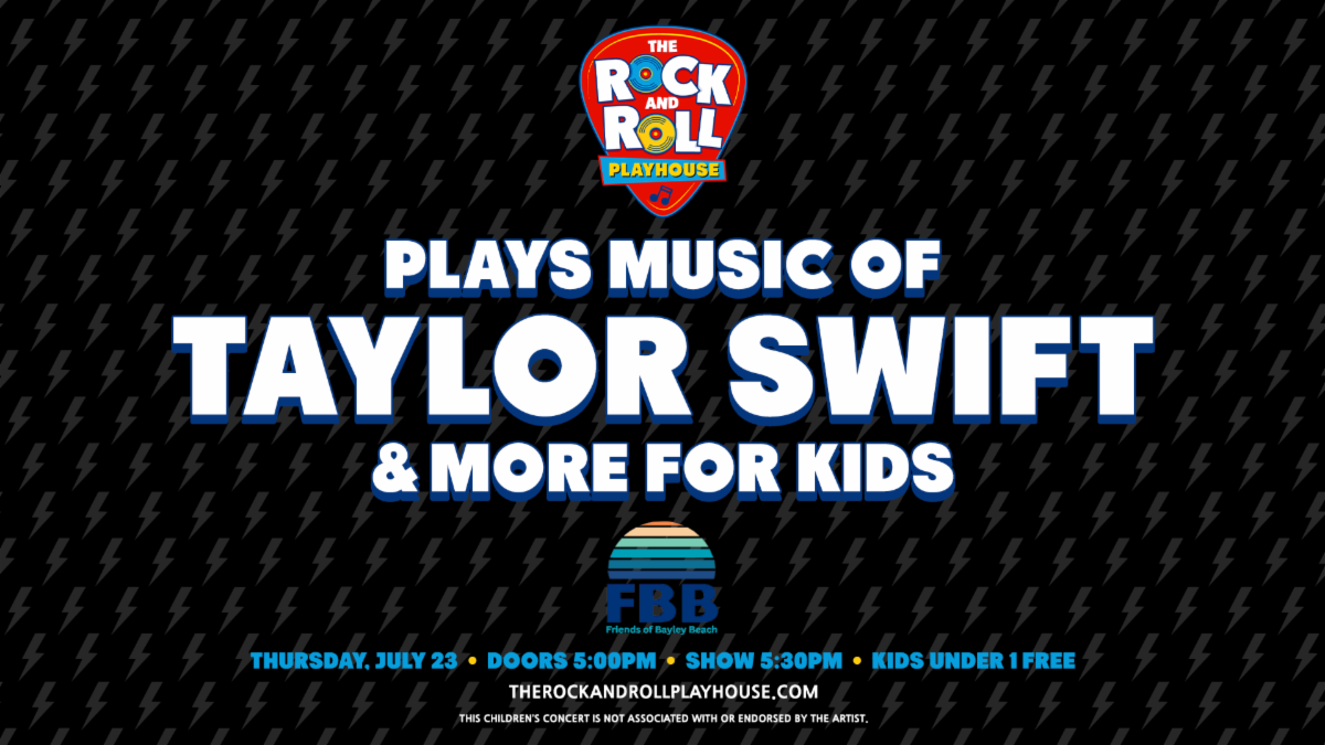 FBB and Rock &amp; Roll Playhouse - The Music of Taylor Swift Kids Concert