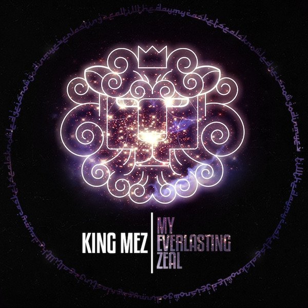 (King) Mez - My Everlasting Zeal