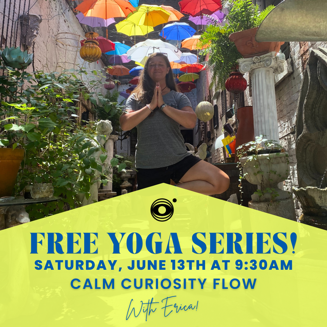 360 Free Yoga Series - Calm Curiosity Flow with Erica on June 13th at 9:30am