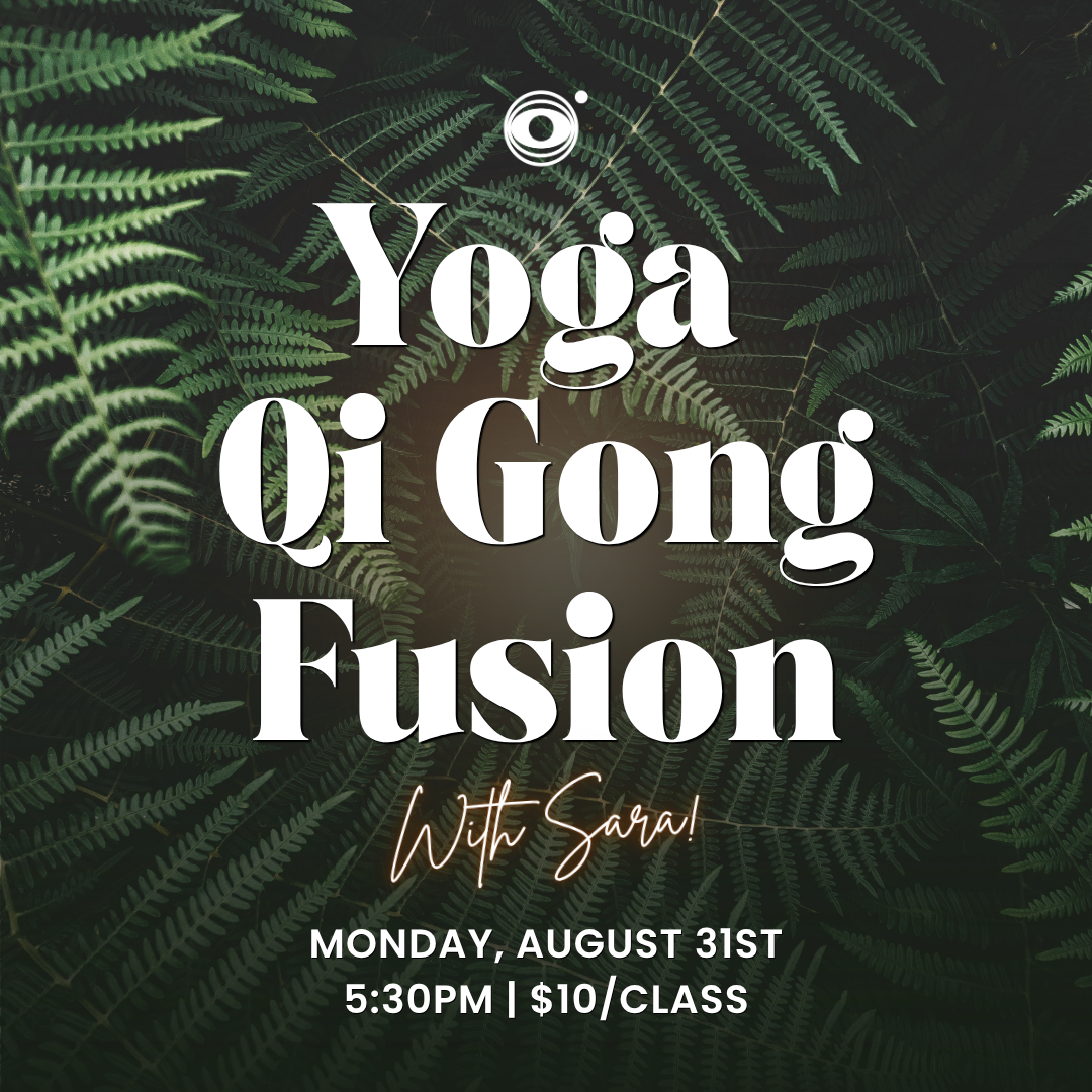 Yoga Qi Gong Fusion on 8/31 at 5:30pm