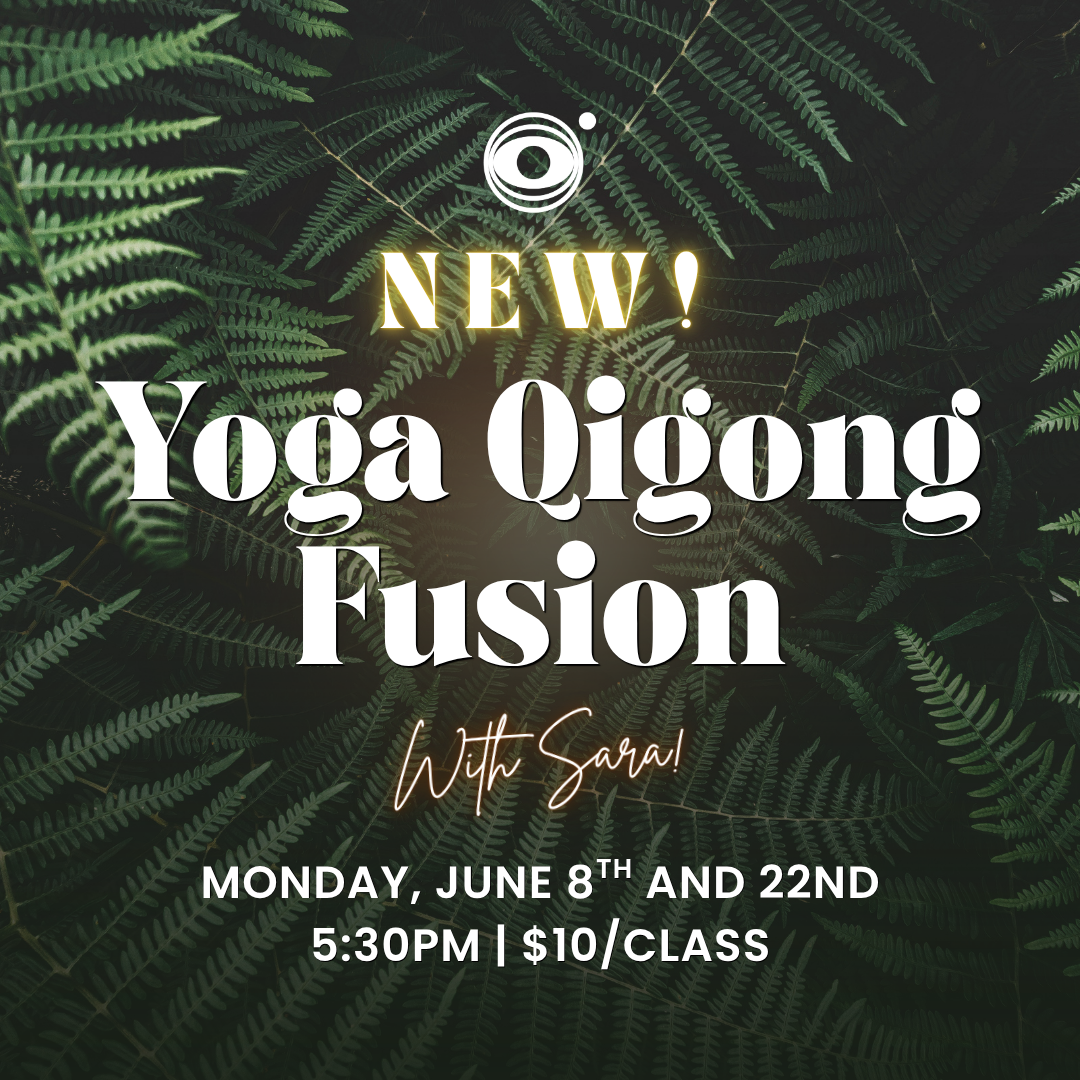Yoga Qigong Fusion June 8th at 22nd at 5:30pm
