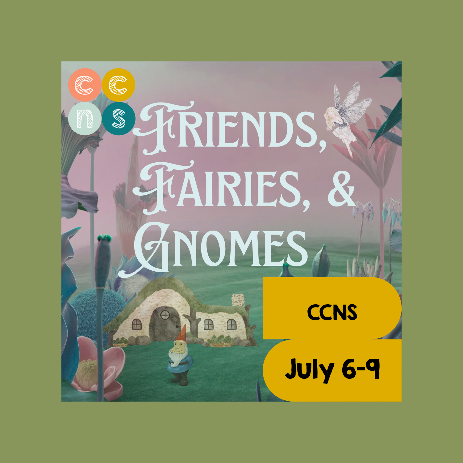 Jul 6-9, 2026 ON-SITE Friends, Fairies & Gnomes Summer Camp, 9am-1pm