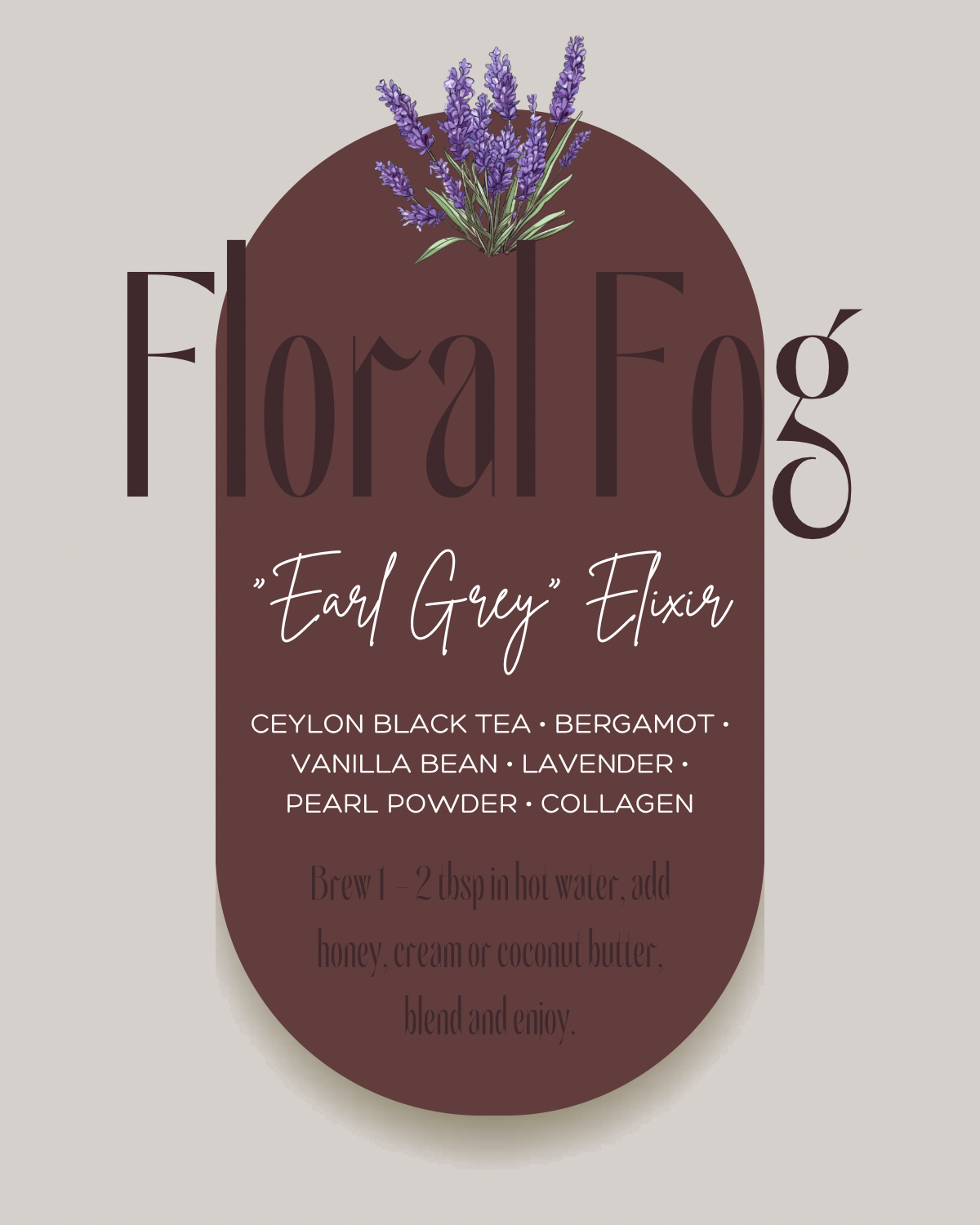 Floral Fog [ Earl Grey Elixir ]