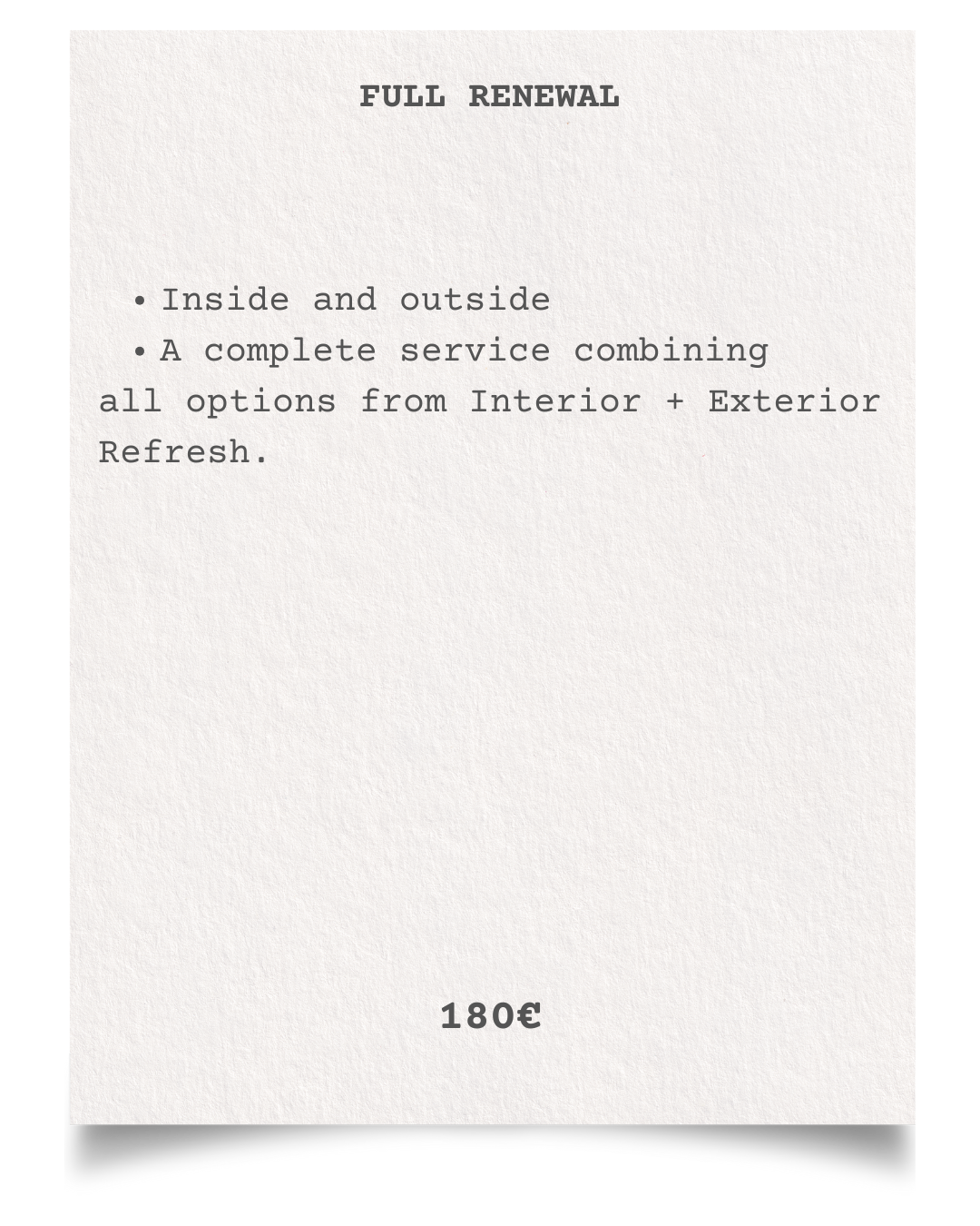 A printed price list for a full vehicle renewal service, including inside and outside cleaning, and a complete service combining interior and exterior refresh, priced at 180 euros.