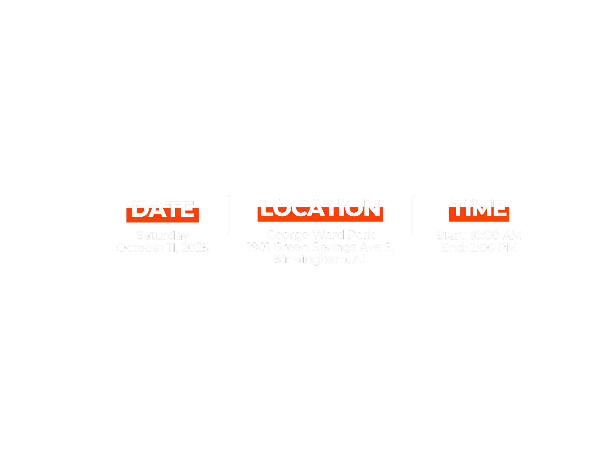 Event details card with a black background displaying date, location, and time information in white and orange text. The date is October 11, 2025, at George Ward Park, Birmingham, AL, from 10:00 AM to 2:00 PM.
