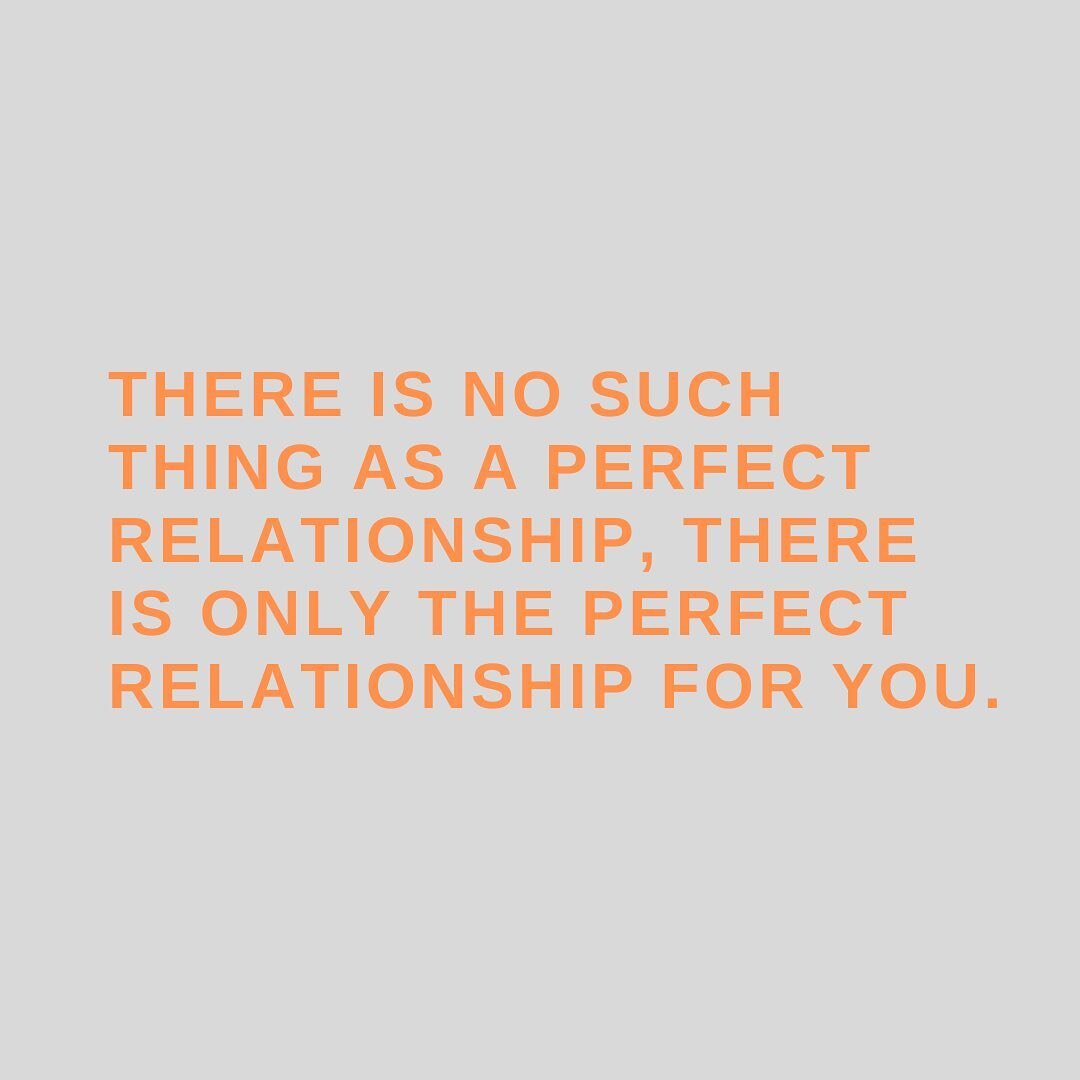 Relationships are messy, imperfect, and beautiful. No two relationships are the same, and that&rsquo;s okay.

The most important thing is finding the right relationship for you, flaws and all. Accepting your partner for who they are and working throu