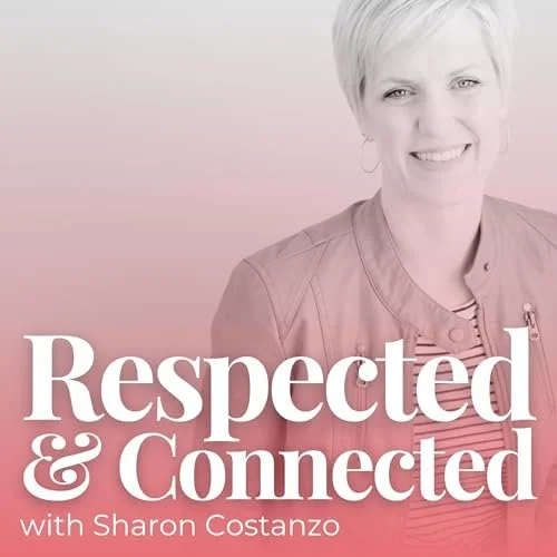 Respected and connected podcast.jpg