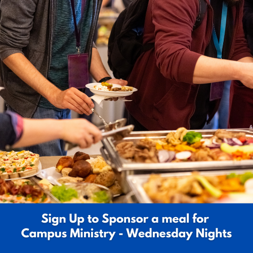 People serving and selecting food at a buffet table with various dishes, including meats and salads, for a campus ministry meal sign-up event.