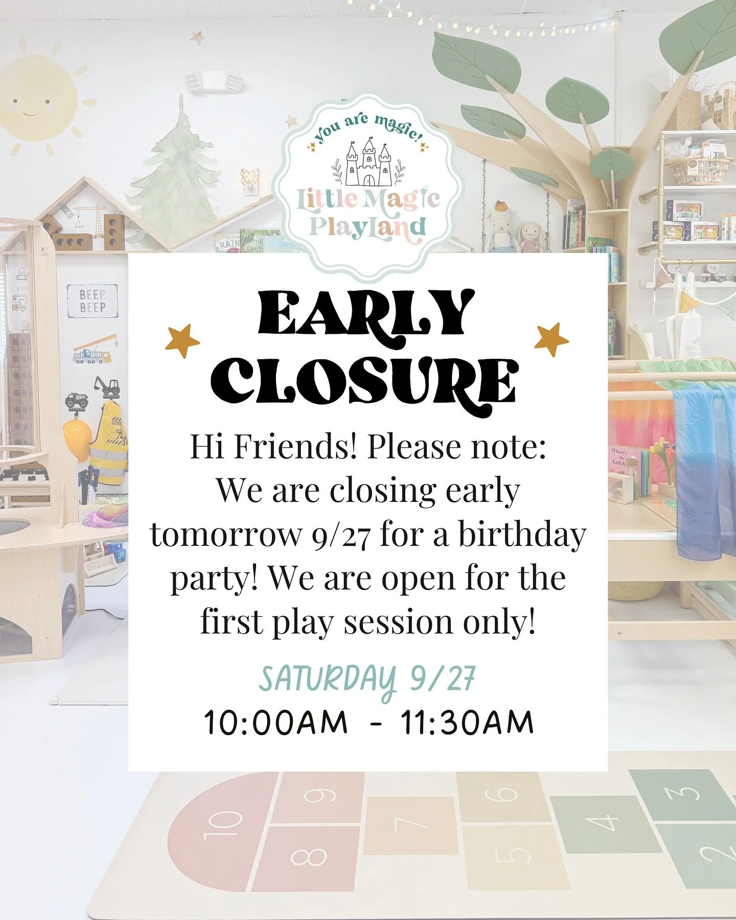 Hi friends! Just a reminder that we are closing early tomorrow for a birthday party! 🥳 Come play with us during our morning session from 10 AM to 11:30 AM! 🤗🌈🏰🌿💫