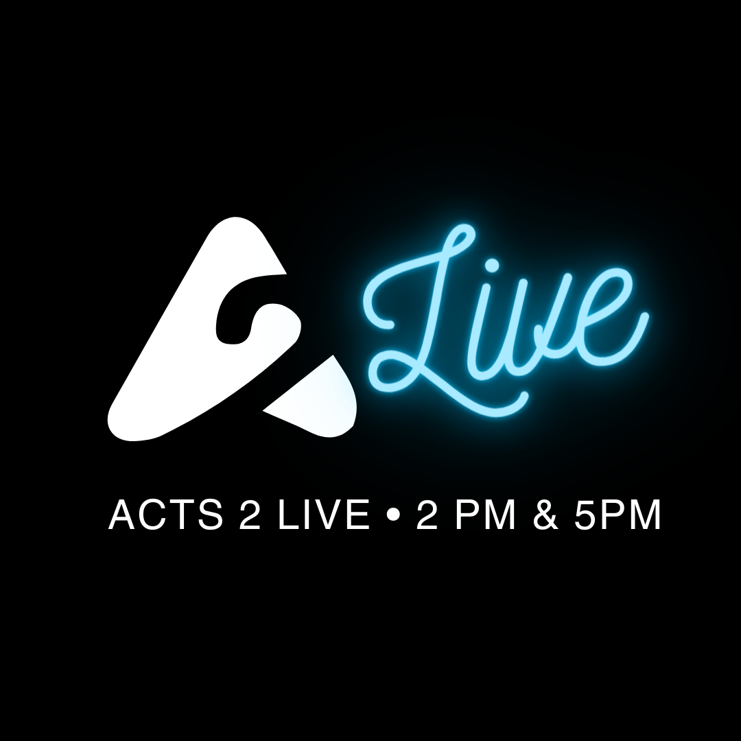 Acts 2 Live!