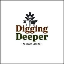 Digging Deeper - Ag Chats With Al