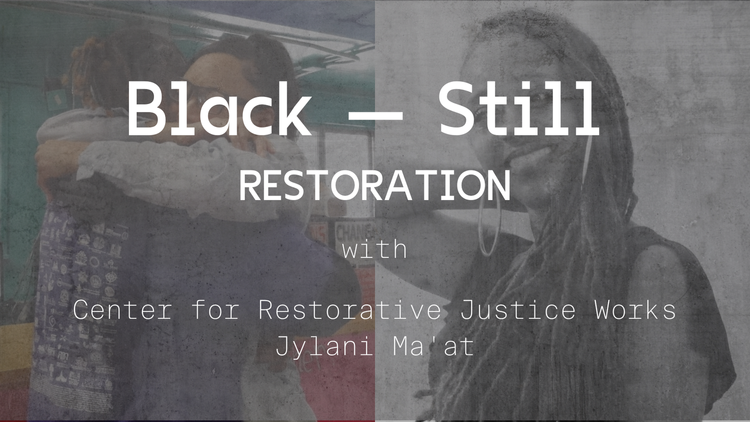 Black - Still: Restoration